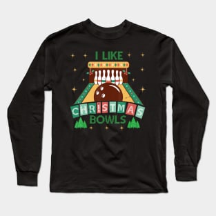 I Like Christmas Bowls Xmas Tree Bowling Alley Long Sleeve T-Shirt